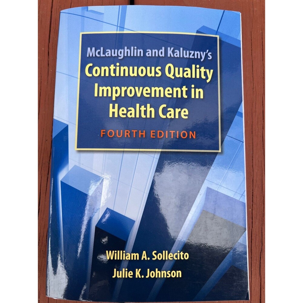 McLaughlin and Kaluzny's Continuous Quality Improvement in Health Care